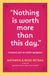 Nothing Is Worth More Than This Day.: Finding Joy in Every Moment by Kathryn Petras