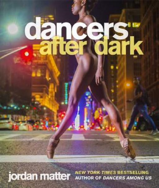 Dancers After Dark by Jordan Matter