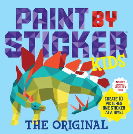 Paint by Sticker Kids: Create 10 Pictures One Sticker at a Time by Workman Publishing