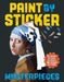 Paint by Sticker Masterpieces: Re-Create 12 Iconic Artworks One Sticker at a Time! by Workman Publishing