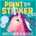 Paint by Sticker Kids: Unicorn Magic by Workman Publishing