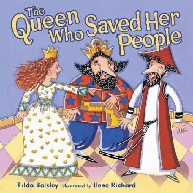 The Queen Who Saved Her People by Tilda Balsley
