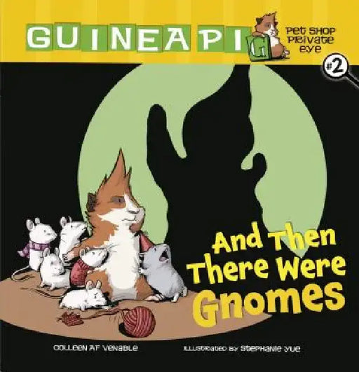 And Then There Were Gnomes by Colleen AF Venable