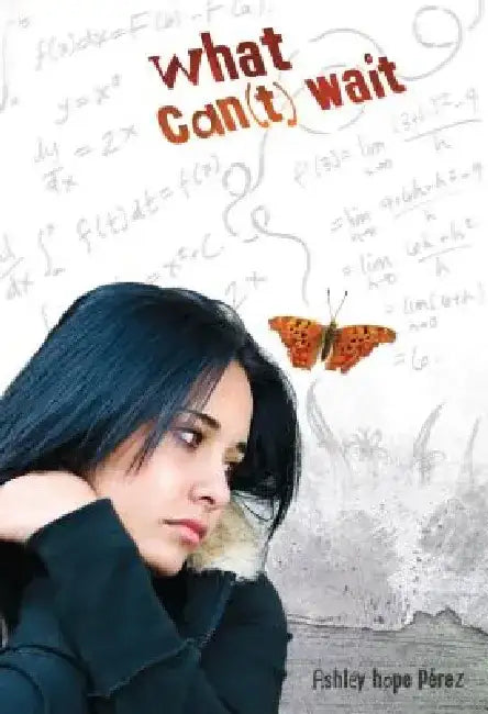 What Can(t) Wait by Ashley Hope Pérez