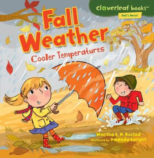 Fall Weather: Cooler Temperatures by Martha E. H. Rustad