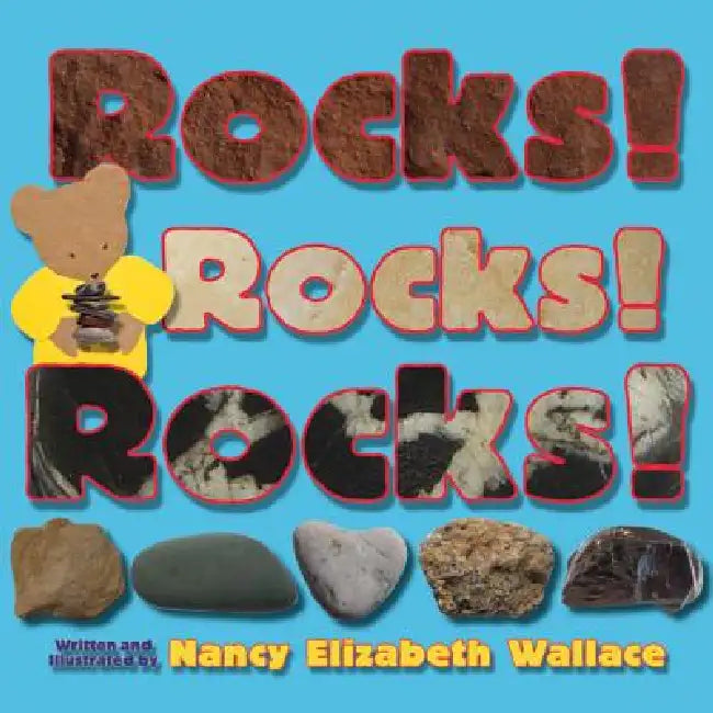 Rocks! Rocks! Rocks! by Nancy Elizabeth Wallace, Nancy Elizabeth Wallace