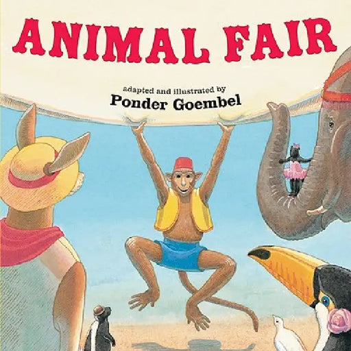 Animal Fair by Ponder Goembel, Ponder Goembel