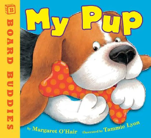 My Pup by Margaret O'Hair, Tammie Lyon
