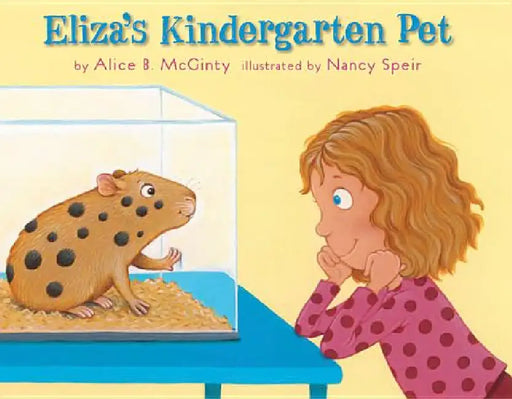 Eliza's Kindergarten Pet by Alice B. McGinty, Nancy Speir