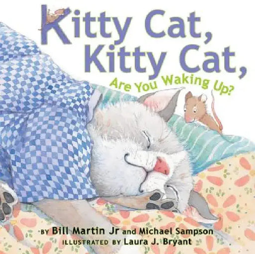 Kitty Cat, Kitty Cat, Are You Waking Up? by Bill Martin