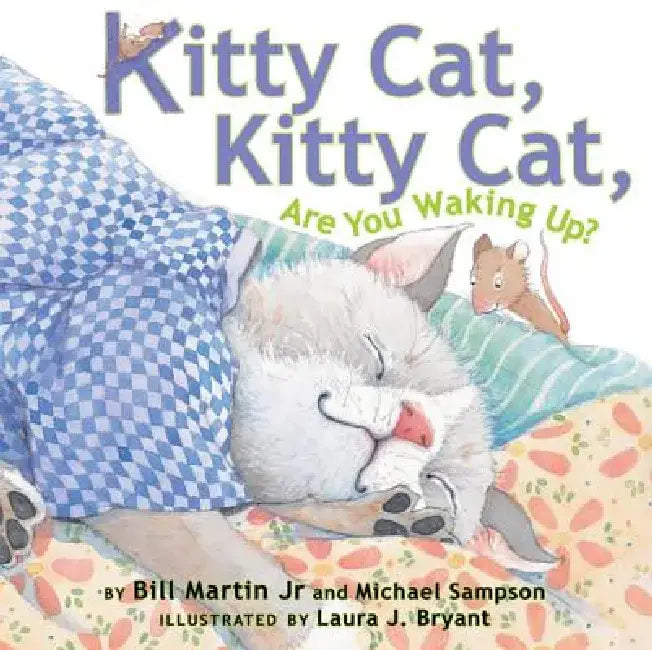 Kitty Cat, Kitty Cat, Are You Waking Up? by Bill Martin