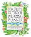 The Complete Outdoor Wedding Planner: From Rustic Settings to Elegant Garden Parties, Everything You Need to Know to Make Your Day Special by Sharon Naylor Toris