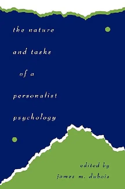 Nature and Tasks of a Personalist Psychology by James M. DuBois