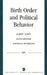 Birth Order and Political Behavior by Albert Somit, Alan Arwine, Steven Peterson
