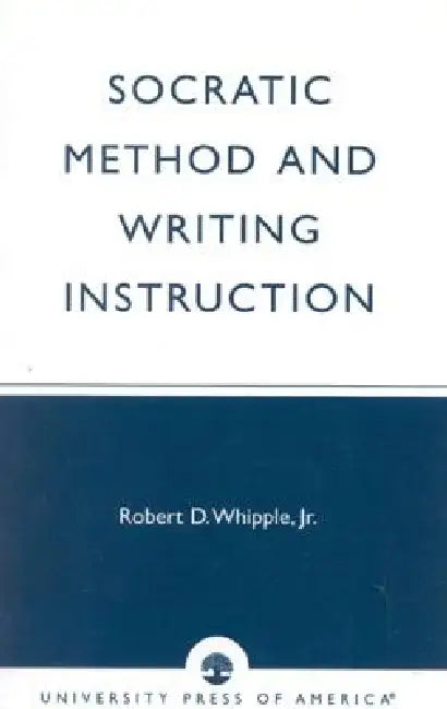 Socratic Method and Writing Instruction by Whipple