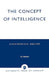Concept of Intelligence: A Philosophical Analysis by Ira Altman