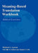 Meaning-Based Translation Workbook: Biblical Exercises by Mildred L. Larson