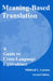 Meaning-Based Translation: A Guide to Cross-Language Equivalence by Mildred L. Larson