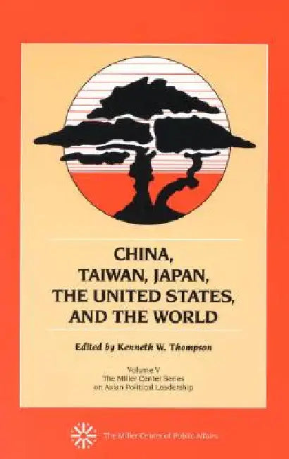 China, Taiwan, Japan, the United States and the World: Volume 5 by Kenneth W. Thompson