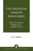 Brazilian Amazon Rainforest: Global Ecopolitics, Development, and Democracy by Luiz C. Barbosa