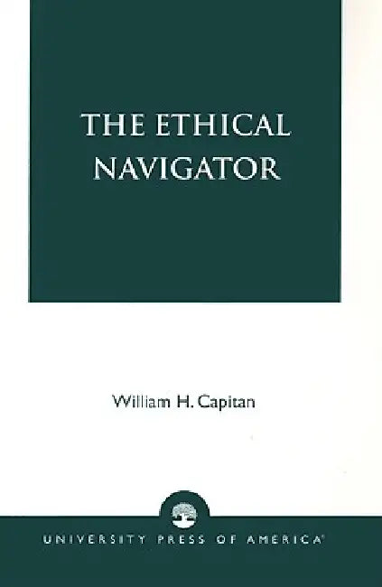 Ethical Navigator by William H. Capitan