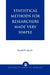 Statistical Methods for Researchers Made Very Simple by Ronald R. Gauch