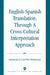 English-Spanish Translation, through a Cross-Cultural Interpretation Approach by Francisco Castro-Paniagua
