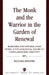 Monk and the Warrior in the Garden of Renewal: Searching for Meaning, Mind, Work by Richard Brower