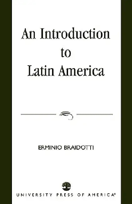 An Introduction to Latin America by Erminio Braidotti