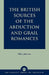 British Sources of the Abduction and Grail Romances by Flint Johnson