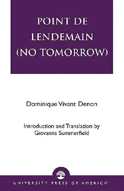 Point de lendemain (No Tomorrow) by Dominique Vivant Denon, Giovanna Summerfield