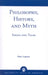 Philosophy, History, and Myth: Essays and Talks by Peter Loptson
