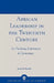 African Leadership in the Twentieth Century: An Enduring Experiment in Democracy by Jacob U. Gordon