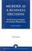 Murder as a Business Decision: An Economic Analysis of Criminal Phenomena by G. E. Marché