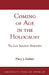 Coming of Age in the Holocaust: The Last Survivors Remember by Mary J. Gallant