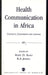 Health Communication in Africa: Contexts, Constraints and Lessons by Andy O. Alali, B. A. Jinadu, B. A. Jinadu