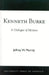 Kenneth Burke: A Dialogue of Motives by Jeffrey W. Murray