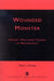 Wounded Monster: Hitler's Path from Trauma to Malevolence by Theo L. Dorpat