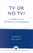 TV or No TV?: A Primer on the Psychology of Television by Faye Brown Steuer, Jason T. Hustedt