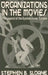Organizations in the Movies: The Legend of the Dysfunctional System by Stephen B. Sloane