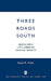 Three Roads South: Search for a Latin American Cultural Identity by Lloyd K. Hulse