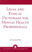 Legal and Ethical Dictionary for Mental Health Professionals by C. Emmanuel Ahia