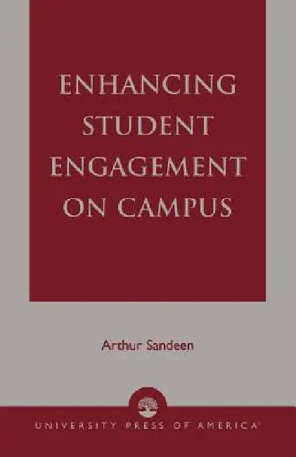 Enhancing Student Engagement On Campus by Arthur Sandeen