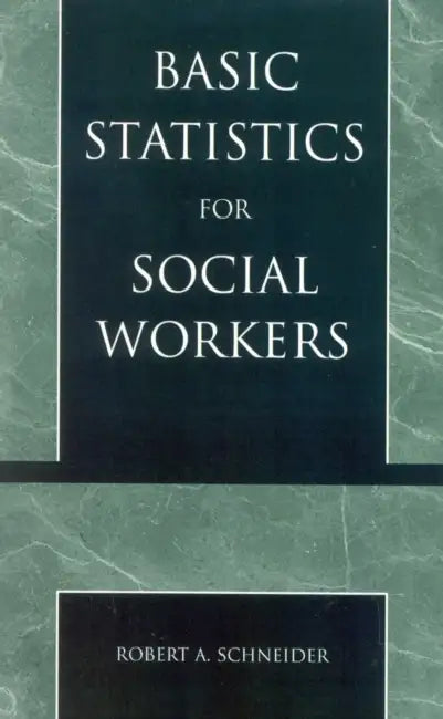 Basic Statistics for Social Workers by Robert A. Schneider