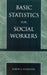 Basic Statistics for Social Workers by Robert A. Schneider