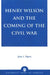 Henry Wilson and the Coming of the Civil War by John L. Myers