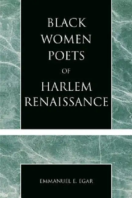 Black Women Poets of Harlem Renaissance by Emmanuel E. Egar