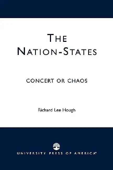 Nation-States: Concert or Chaos by Richard Lee Hough