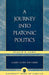 Journey Into Platonic Politics: Plato's Laws by Albert Keith Whitaker