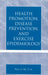 Health Promotion, Disease Prevention, and Exercise Epidemiology by Nellie M. Cyr